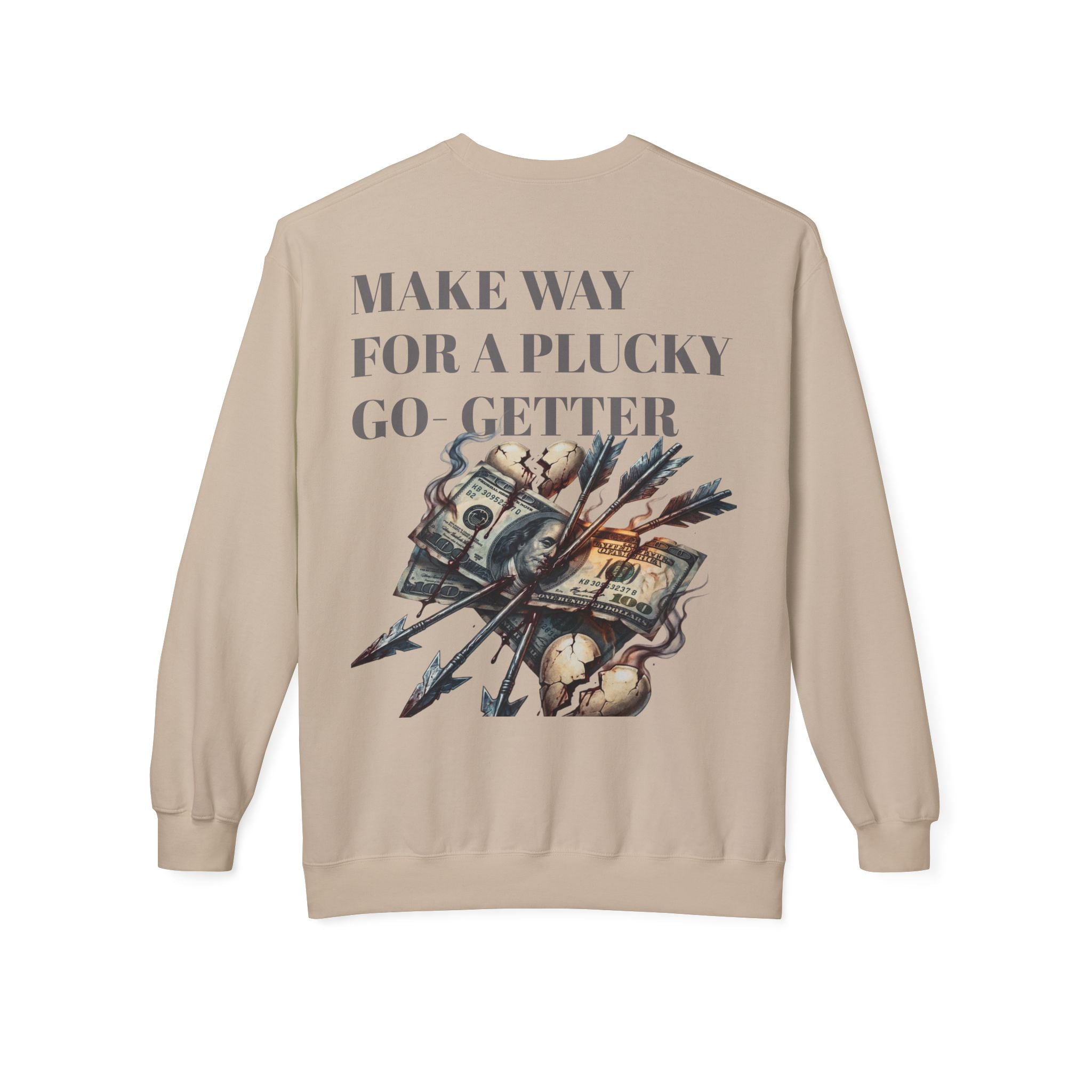 Make Way For A Plucky Go-Getter Sweatshirt