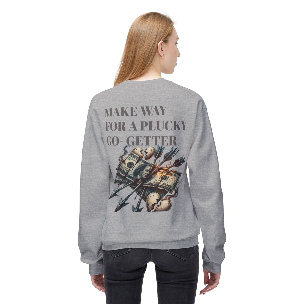 Make Way For A Plucky Go-Getter Sweatshirt