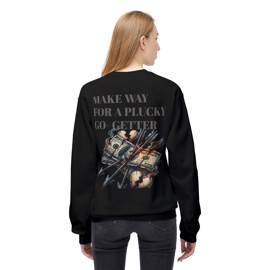 Make Way For A Plucky Go-Getter Sweatshirt