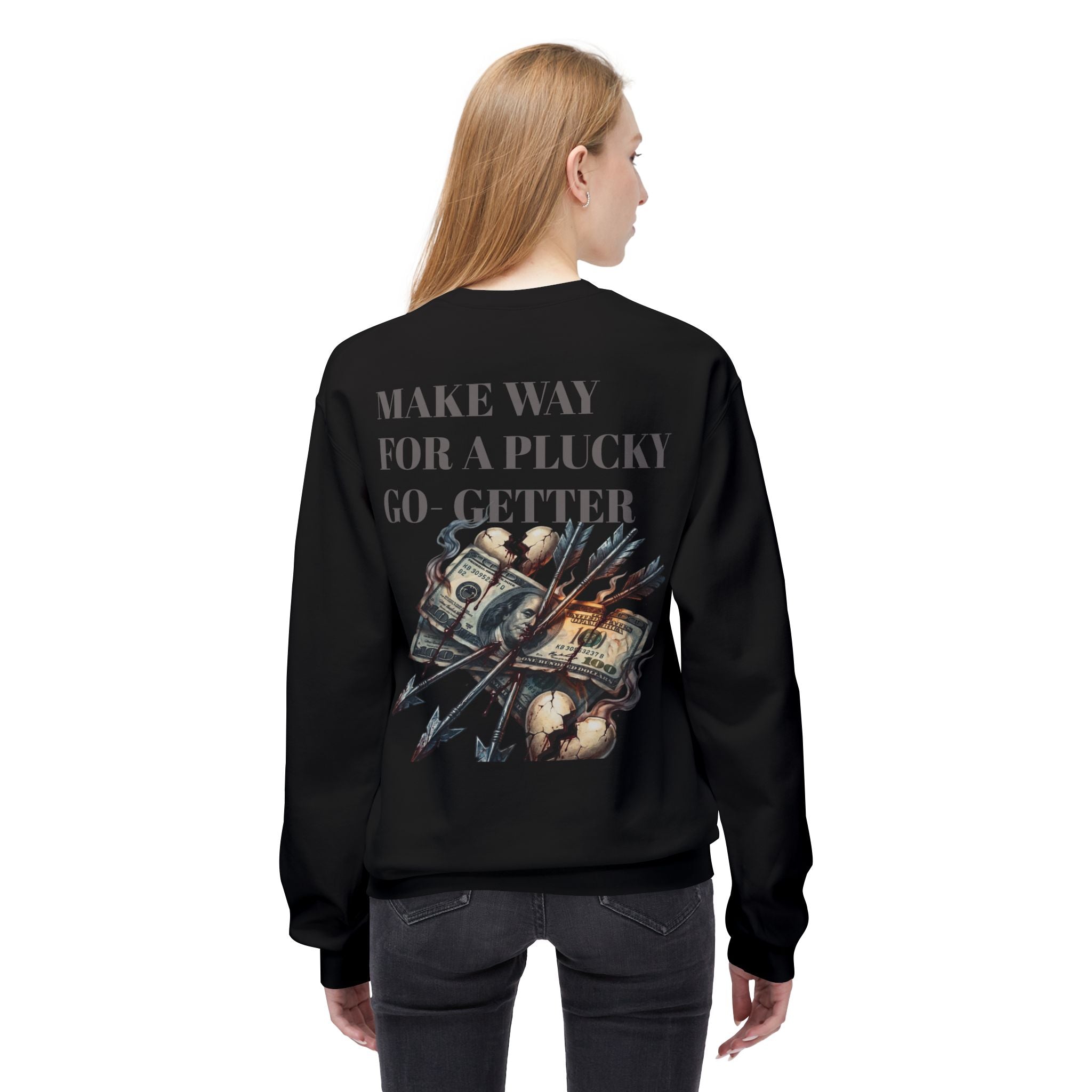 Make Way For A Plucky Go-Getter Sweatshirt