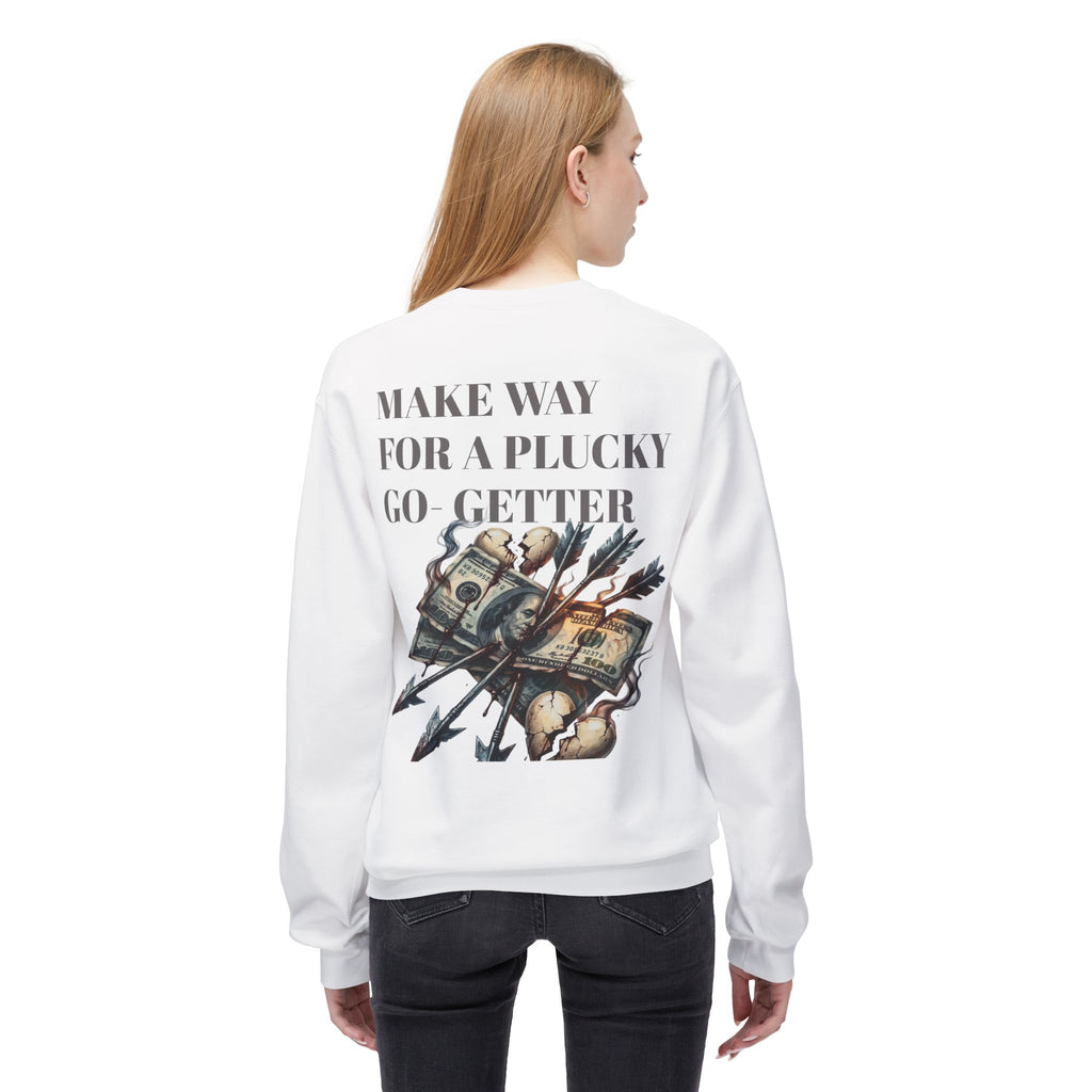 Make Way For A Plucky Go-Getter Sweatshirt