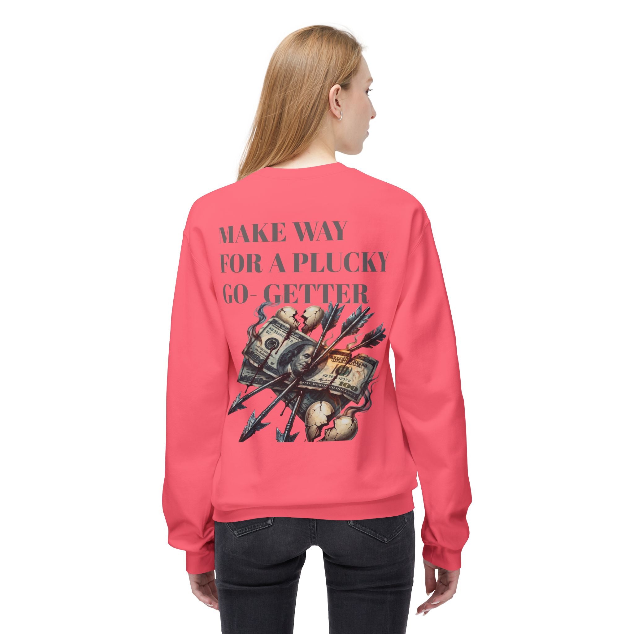 Make Way For A Plucky Go-Getter Sweatshirt