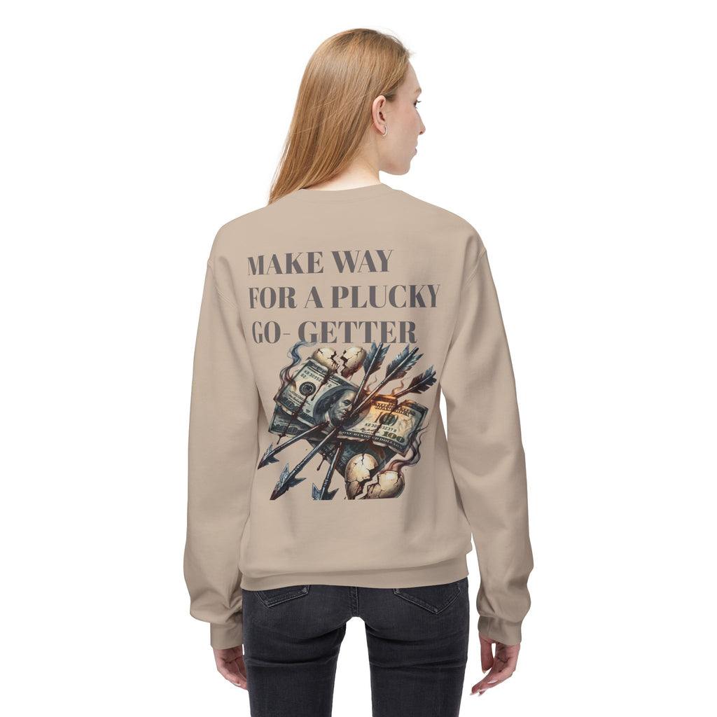 Make Way For A Plucky Go-Getter Sweatshirt