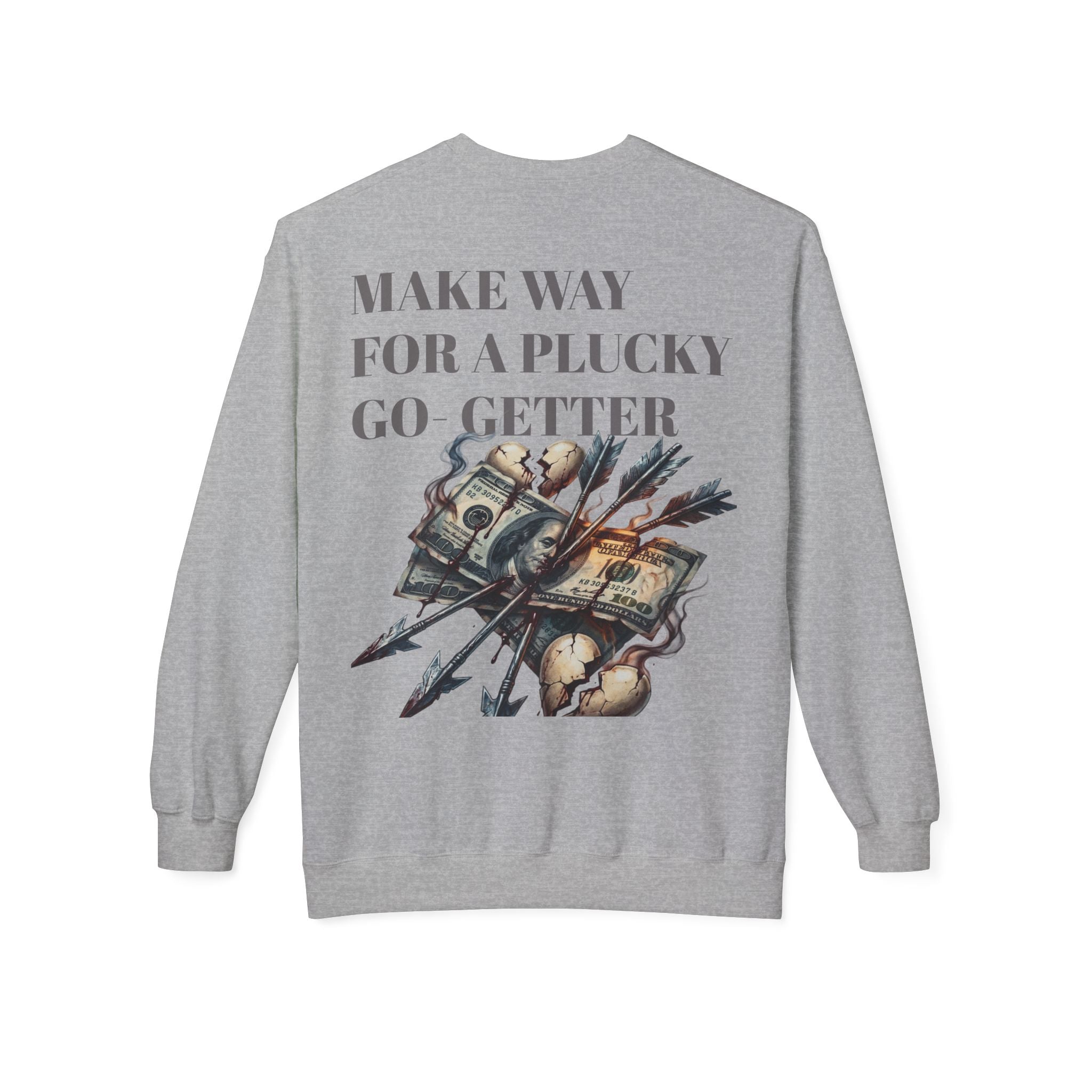 Make Way For A Plucky Go-Getter Sweatshirt