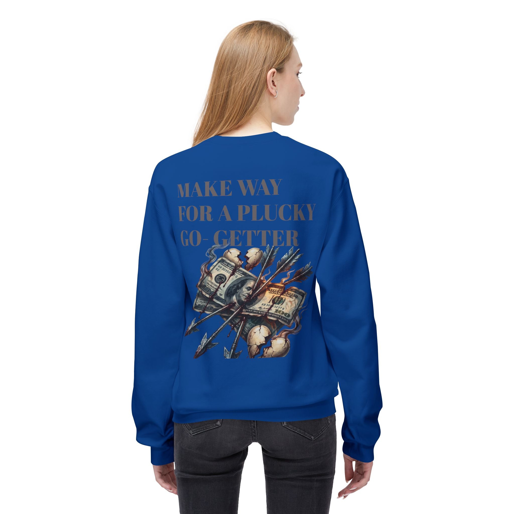 Make Way For A Plucky Go-Getter Sweatshirt